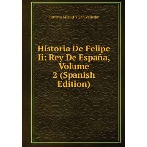   De EspaÃ±a, Volume 2 (Spanish Edition) Evaristo Miguel Y San