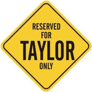   RESERVED FOR TAYLOR ONLY  CROSSING SIGN