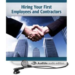 Hiring Your First Employees and Contractors Getting Your Work Done in 