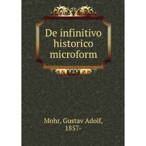    De infinitivo historico microform Gustav Adolf, 1857  Mohr Books