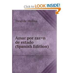    Amar por razn de estado (Spanish Edition) Tirso de Molina Books