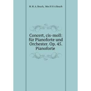  Concert, Cis Moll FÃ¼r Pianoforte Und Orchester. Op. 45 