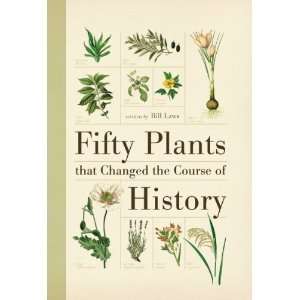   Fifty Plants That Changed the Course of History byLaws  N/A  Books