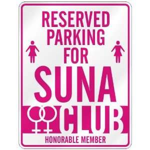   RESERVED PARKING FOR SUNA 