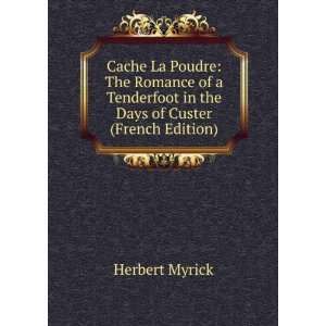   in the Days of Custer (French Edition) Herbert Myrick Books