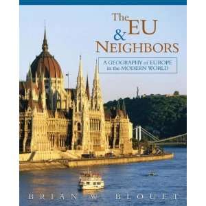  The EU and Neighbors A Geography of Europe in the Modern 