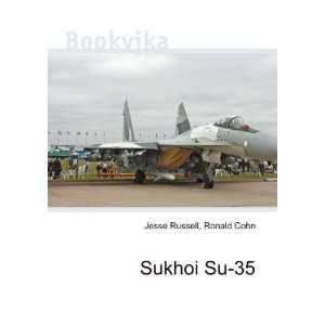  Sukhoi Su 35 Ronald Cohn Jesse Russell Books