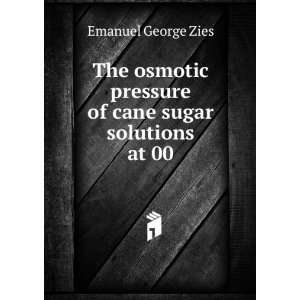  The osmotic pressure of cane sugar solutions at 00 