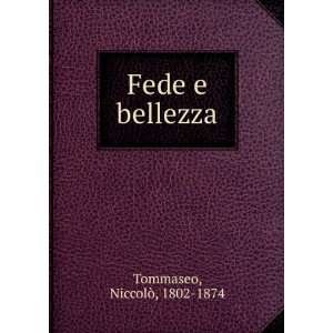  Fede e bellezza NiccolÃ², 1802 1874 Tommaseo Books