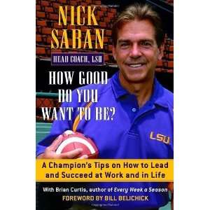   to Lead and Succeed at Work and in Life [Hardcover] Nick Saban Books