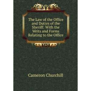  The Law of the Office and Duties of the Sheriff With the 