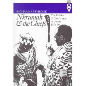  Nkrumah & the Chiefs Richard Rathbone Books