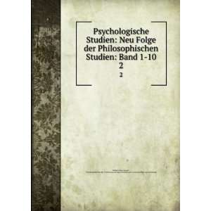  Psychologische Studien Neu Folge der Philosophischen Studien 