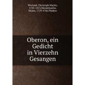  Oberon, ein Gedicht in Vierzehn Gesangen Christoph Martin 