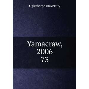  Yamacraw, 2006. 73 Oglethorpe University Books