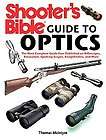 Complete Guide to Riflescopes, Binoculars, Spotting Scopes 