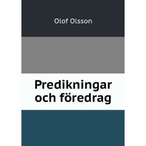  Predikningar och fÃ¶redrag Olof Olsson Books