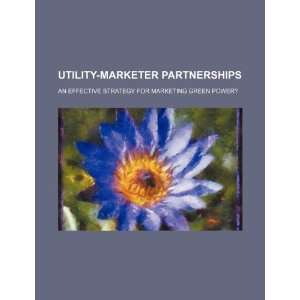  Utility marketer partnerships an effective strategy for 