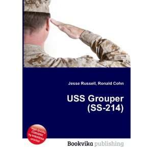  USS Grouper (SS 214) Ronald Cohn Jesse Russell Books