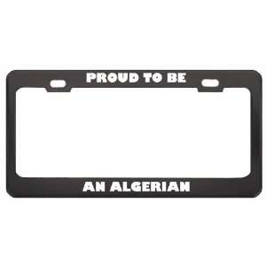  IM Proud To Be An Algerian Nationality Country Flag 