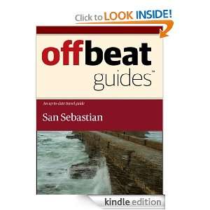 San Sebastian Travel Guide Offbeat Guides  Kindle Store