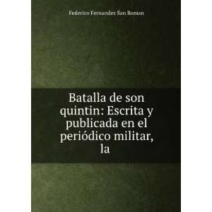   en el periÃ³dico militar, la . Federico Fernandez San Roman Books