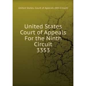  States Court of Appeals For the Ninth Circuit. 3353 United States 