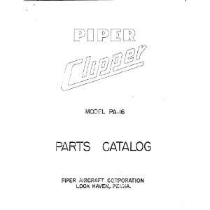    Piper Aircraft Pa 16 Clipper Parts Catalog Manual Piper Books