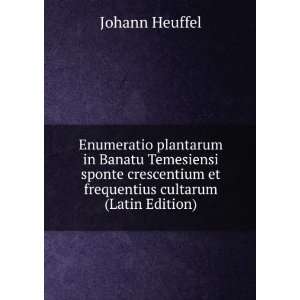   et frequentius cultarum (Latin Edition) Johann Heuffel Books