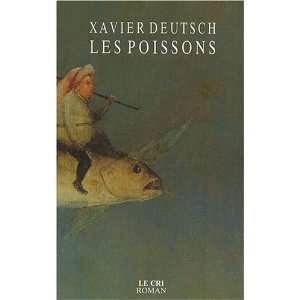  les poissons (9782871064718) Xavier Deutsch Books