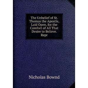  The Unbelief of St. Thomas the Apostle, Laid Open, for the 