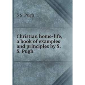   book of examples and principles by S.S. Pugh. S S. Pugh Books