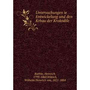   , 1793 1860,Wittich, Wilhelm Heinrich von, 1821 1884 Rathke Books