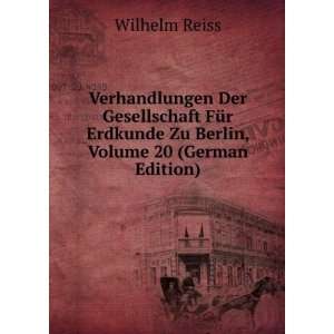   , Volume 20 (German Edition) (9785876027887) Wilhelm Reiss Books