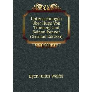   Und Seinen Renner (German Edition) Egon Julius WÃ¶lfel Books
