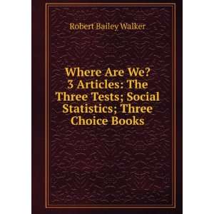   ; Social Statistics; Three Choice Books Robert Bailey Walker Books