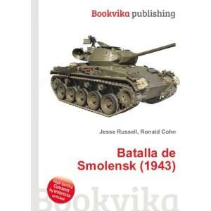    Batalla de Smolensk (1943) Ronald Cohn Jesse Russell Books