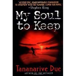  My Soul to Keep [Paperback] Tananarive Due Books