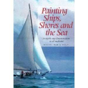  Ships, Shores and the Sea [Hardcover] Rachel Rubin Wolf Books