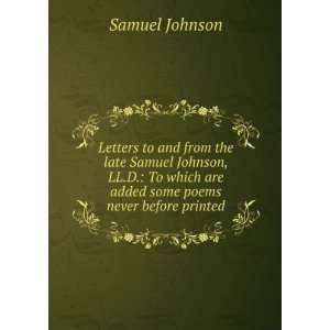  Letters to and from the late Samuel Johnson, LL.D. To 