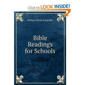 Bible Readings for Schools Nathan Christ Schaeffer  Books