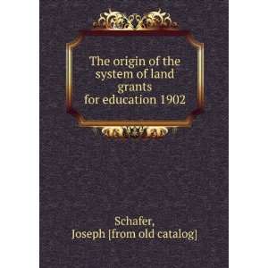   grants for education 1902 Joseph [from old catalog] Schafer Books