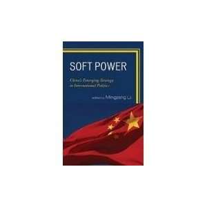  SOFT POWER  CHINAS EMERGING STRATEGY IN INTERNATIONAL 