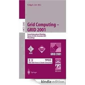 Grid Computing   GRID 2001 Second International Workshop, Denver, CO 