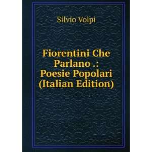   Che Parlano . Poesie Popolari (Italian Edition) Silvio Volpi Books