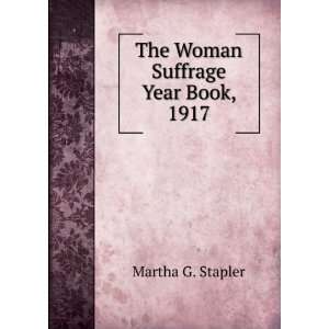    The Woman Suffrage Year Book, 1917 Martha G. Stapler Books
