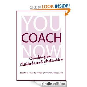 Coaching on Attitude and Motivation (You Coach Now) Ton de Graaf 