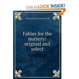   nursery original and select Catherine Parr Strickland Traill Books