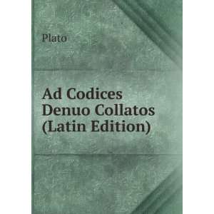  Ad Codices Denuo Collatos (Latin Edition) Plato Books
