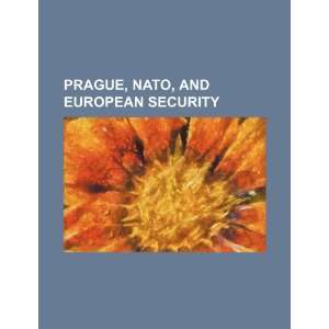   , NATO, and European security (9781234158248) U.S. Government Books